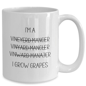 Vineyard Manager Gifts, I&#39;m a Vineyard Manager, Grape Grower Gifts, Funny Wine Maker Mug, Vineyard Owner Mug, Gift for Wine Maker