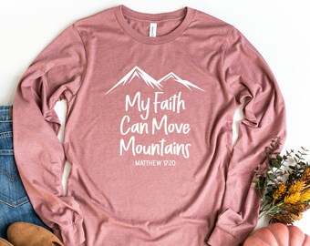 Chemise à manches longues Faith graine de moutarde, Mathew 17-20, chemise chrétienne, chemise religieuse, déplacer des montagnes, chemises bibliques, Faith Hope Love