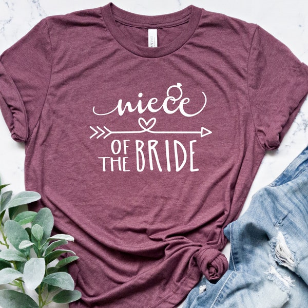 Niece Of The Bride T-Shirt, Niece Of The Bride Tee, Wedding Shirt, Wedding Party Shirt, Bride's Niece Shirt, Wedding Gift, Bridal Tee