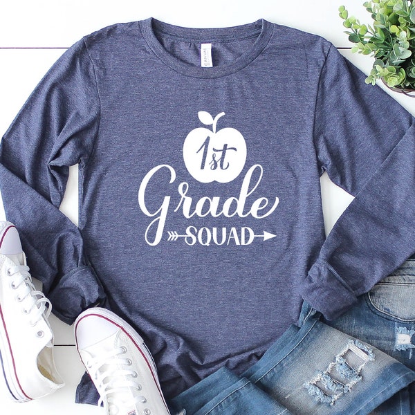 First Grade Squad Long Sleeve Shirt, First Grade Shirt, 1st Grade Squad, 1st Grade Shirt, First Grade Crew, 1st Grade Team, Teacher Team