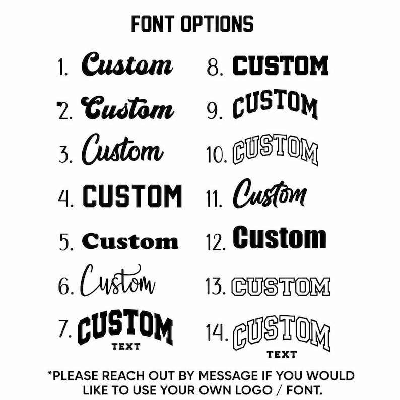 a collection of font options, including custom text and custom text with a message encouraging users to reach out by message if they would like to use their own logo or font.