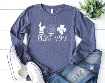 Plant Mom Long Sleeve Shirt, Plant Lady Shirt, Plant Lover Shirt, Plant Lover Gift, Plant Mom Gift, Botanical Shirt, Gift For Plant Lover