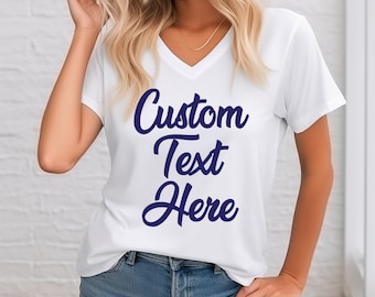 Custom V-Neck Shirt, Custom Text Shirt, Personalized Shirt, Custom Logo On Shirt, Make Your Own Shirt, Personalized Women V-Neck Shirt