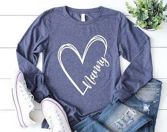 Nanny Long Sleeve Shirt, Gift For Grandma, Nanny Heart Shirt, Shirt For Grandma, Nana Shirt, Gift For Nanny