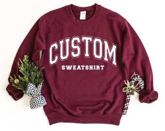 Retro Sweatshirt, Custom Sweatshirt, College Letters Sweatshirt, Vintage Sweatshirt, Custom Quote, Adult, Oversized