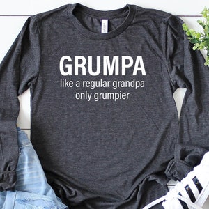 Grumpa Long Sleeve Shirt, Grandpa Shirt, Father&#39;s Day Gift, Shirt For Grandpa, Grandfather Long Sleeve Shirt, Grandfather Gift, Gift For Him