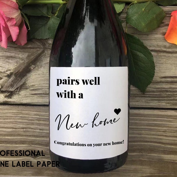 New House Wine Label/Housewarming Gift /New Homeowner Gifts/Champagne Label/Realtor Label/Personalize Wine Label/Pairs Well With A New Home