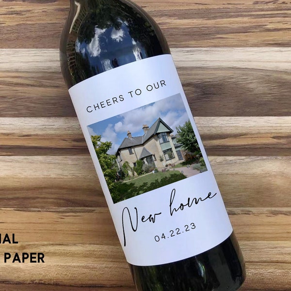 Cheers to Our New Home Wine Label//New home Gift/Photo Wine Label/Photo to Sticker/Housewarming Gift/New Homeowner Gifts/Champagne Label