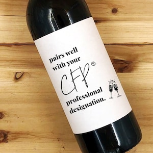 Pairs Well With Your CFP Professional designation, Custom Wine Label, New Job Gift, Gift For Friend, Promotion Gift, Positivity Gift