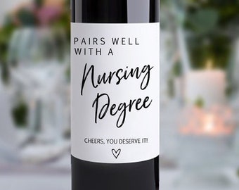 Nursing Graduation Gift/Nurse Graduation Gift/Nursing School Graduation Gift/Pairs Well with a Nursing Degree/Graduation Wine Bottle Label