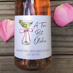 A Tini Bit Older Chamapgne Labels/Martini Themed Birthday Party Favors/Custom Wine Labels/Martini Glass Label/Liquor Labels Birthday