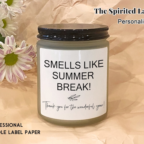 Smells Like Summer Break Candle Teacher Gift End of Year Gift for Teacher Appreciation Candle Label Gift for Teacher Funny Candle Label