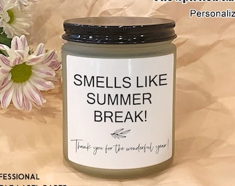 Smells Like Summer Break Candle Teacher Gift End of Year Gift for Teacher Appreciation Candle Label Gift for Teacher Funny Candle Label