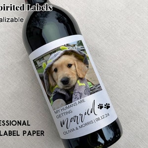 Personalized My Humans Are Getting Married Wine Label/Custom Dog Engagement Gift/Custom Pet Engagement Gift/Cat Engagement Gift/Gift for her