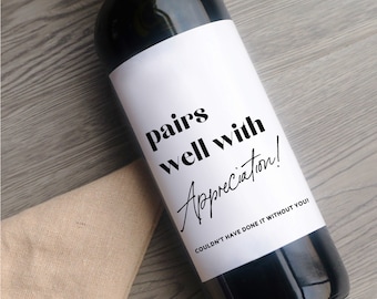 Pairs Well With Appreciation Wine Label/Thank you Wine Label/Thank you Card/Thank you Gift/Appreciation Gift/ Party Favor/Thank you Sticker