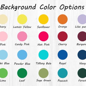 May include: A chart showing 20 different background colour options. The colours are arranged in four rows of five colours each. The colours are: Ivory, Lemon Yellow, Sunflower, Orange, Lilac purple, Pink, Candy Pink, Hot Pink, Cherry, Burgundy, Light Blue, Powder Blue, Tiffany Blue, Royal, Navy, Lime, Leaf, Sage Green, Peacock, Forest.