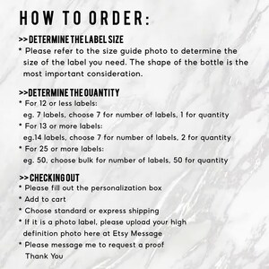 May include: Instructions on how to order custom labels for bottles. The text explains how to determine the label size, quantity, and checkout process. It mentions using a size guide photo, choosing bulk for large orders, and uploading high-definition photos for photo labels.
