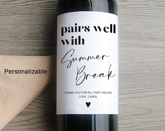Paris well with Summer Break Wine Label Summer Break Teacher Gift End of Year Gift for Teacher Appreciation Wine Label Gift for Teacher