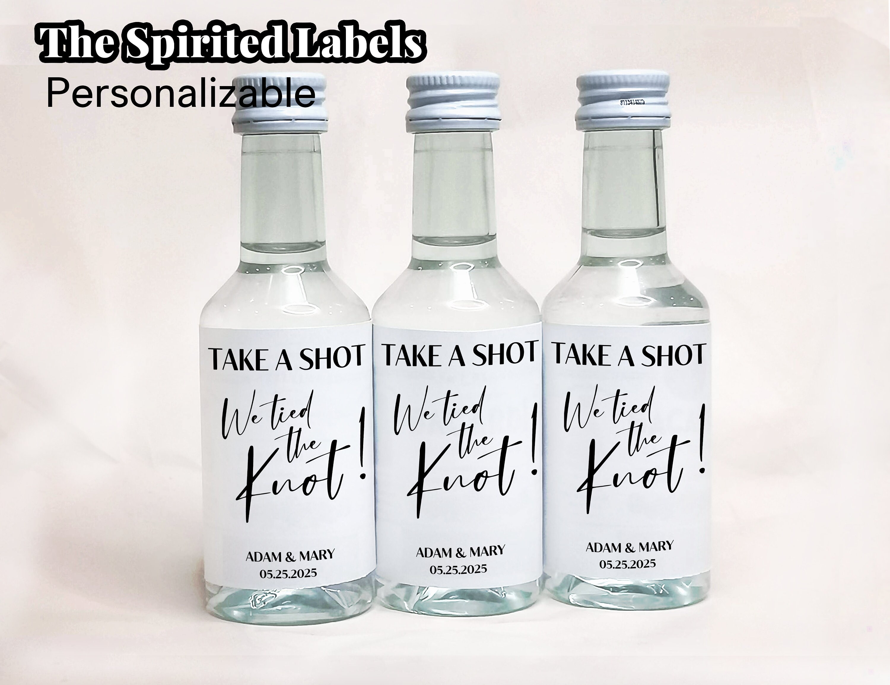 Spent Shot Labels Custom Wedding Mini Liquor Bottle Labels/take a Shot We Tied the Knot ...