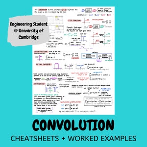 May include: A handwritten cheat sheet with the title "Convolution Cheat Sheets + Worked Examples". The sheet covers engineering concepts like the delta function, sifting theorem, and convolution. It includes diagrams and equations.
