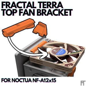 Fractal Terra - Noctua NF-A12x15 Top Fan Bracket NEW V2 (Physical)