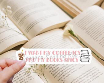 I want my coffee icy and my books spicy
