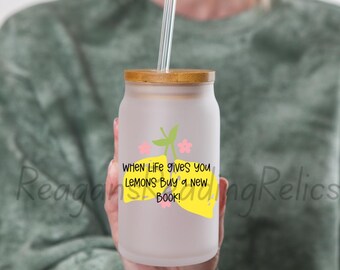 When life gives you lemons buy a new book  Frosted Tumbler