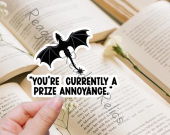 Officially Licensed You’re Currently A Prized Annoyance Sticker
