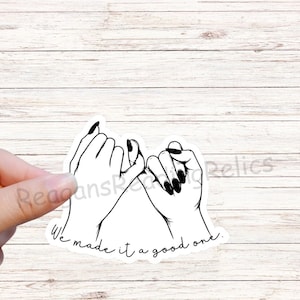 Officially Licensed We made it a good one sticker