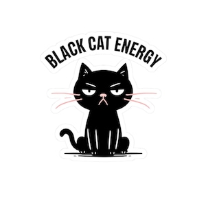 Black Cat Energy Stickers, Cat Lover Decals, Cute Pet Stickers, Laptop Stickers, Black Cat Gifts