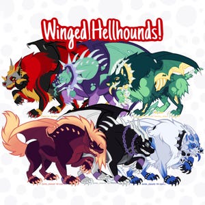 May include: Illustration of seven winged hellhound creatures in various colors. The hellhounds have sharp claws, horns, and wings. The text "Winged Hellhounds!" is in a red banner at the top of the image.