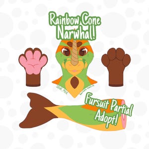 May include: Illustration of a Rainbow Cone Narwhal fursuit partial adopt. The design features a green, orange, and yellow color scheme. The image includes the head, paws, and tail of the character, with text that reads "Rainbow Cone Narwhal!" and "Fursuit Partial Adopt!"