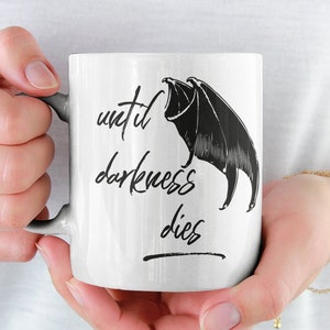 Until Darkness Dies Mug 11oz, Inspired by The Bargainer Series, Laura Thalassa Books