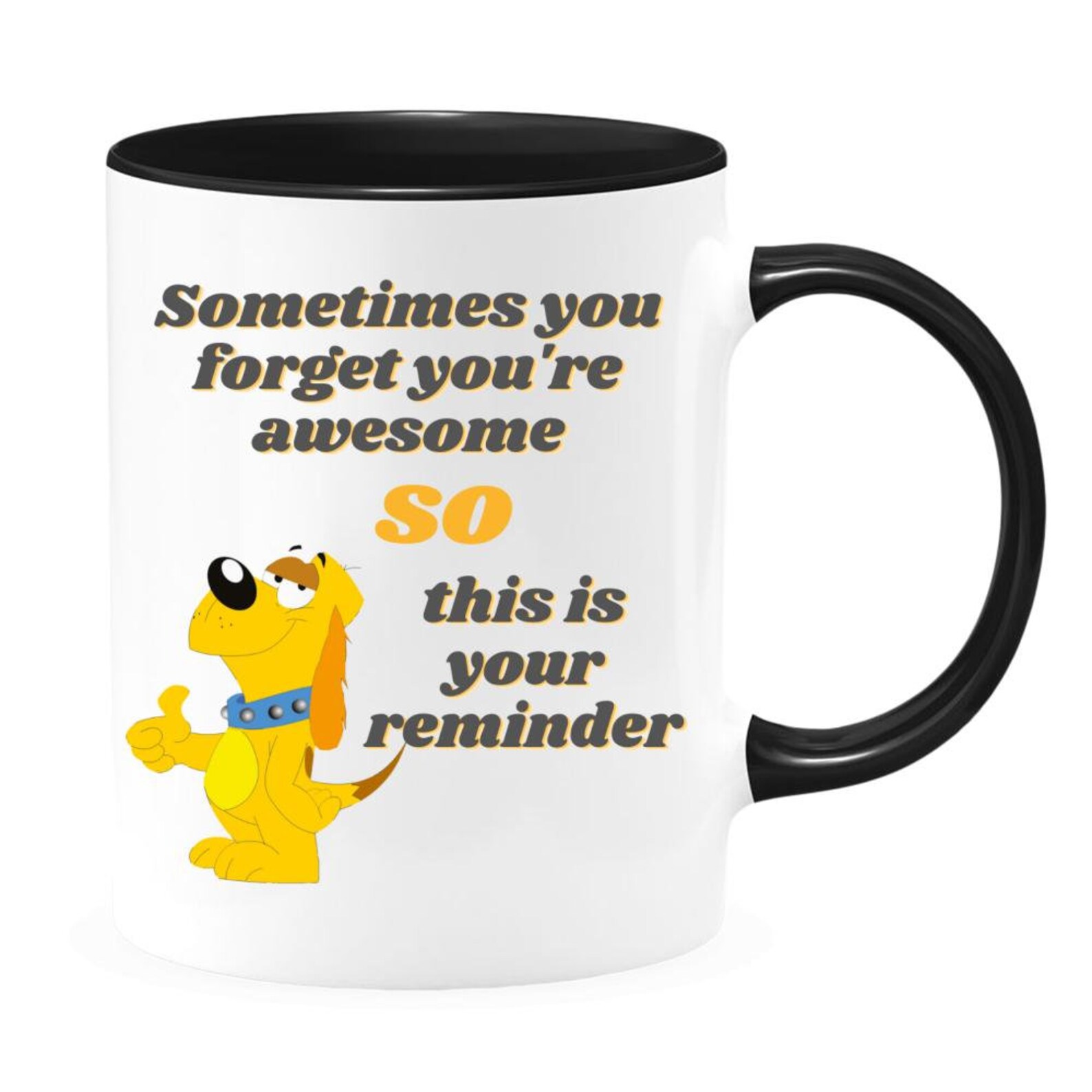 Tasse à Café En Céramique « Sometime You Forget You're Awesome So This