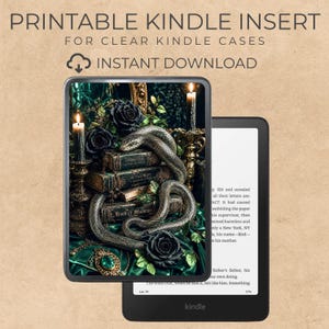 May include: Printable Kindle insert for clear Kindle cases. The insert features a dark, gothic design with a snake coiled around books, black roses, and lit candles. The Kindle is black with a white screen.