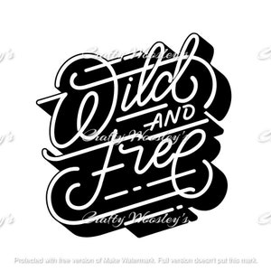 Wild and free svg digital cut file