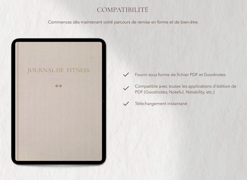 May include: A digital fitness journal displayed on a tablet. The journal cover is beige with the text "JOURNAL DE FITNESS" and a dumbbell icon. The image also includes text in French about compatibility and file formats.