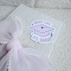 What, Like It&#39;s Hard? Holographic Sticker -  Graduation - Waterproof Sticker -  Feminist Sticker -  Law School - Graduation Gift
