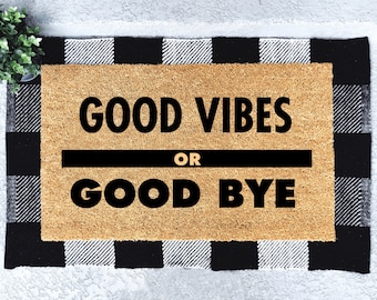 Good Vibes or Good Bye Coir Doormat, Funny Welcome Mat