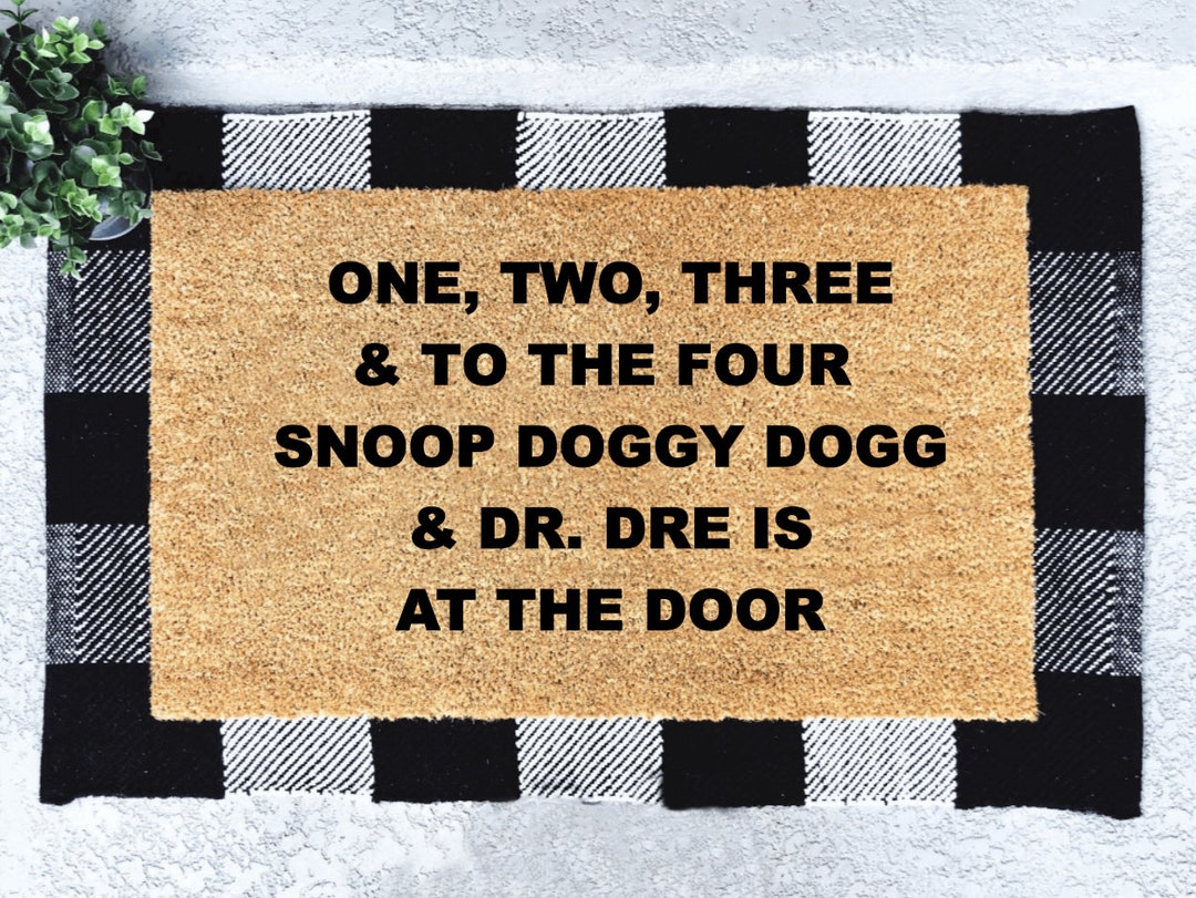 Snoop Dogg Doormat One Two Three and to the Four Snoop Doggy - Etsy