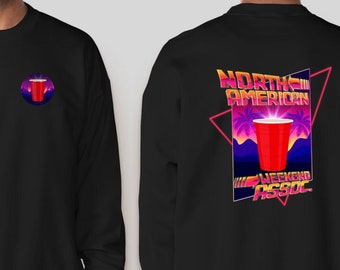 Vintage Synth-Wave Crewneck Shirt - North American Weekend - 80's Party Logo - College Tee - Solo Cup Apparel - Beer Cup Hoodie - Sweatshirt