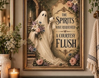 The Spirits Have Requested a Courtesy Flush - Funny Ghost Bathroom Wall Art Printable, Vintage Gothic Bathroom Decor, Digital Download