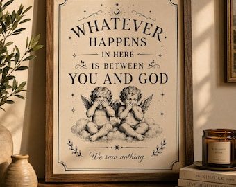 Whatever Happens Between You & God -  Funny Wall Art Printable | Gothic Angel God Quirky Bathroom Decor Vintage Bathroom | Digital Download