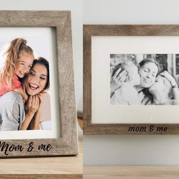 Mom & Me Picture Frame - Natural Wood - Grey - Blonde - White - Mother Gift -  Mom Gift - Anniversary - Birthday - Wedding - 5x7 8x10 11x14