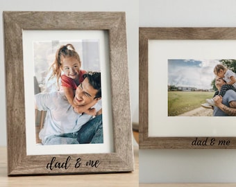 Dad & Me Picture Frame - Natural Wood - Grey - Blonde - White - Gift for dad - Anniversary - Birthday - Wedding - 5x7 8x10 11x14