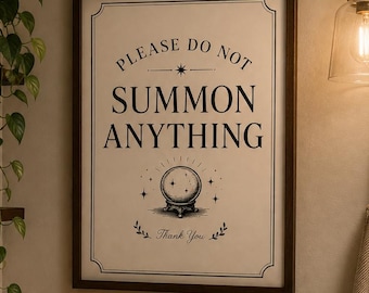 Please Do Not Summon Anything -  Funny Wall Art Printable | Gothic Psychic | Quirky Bathroom Decor | Vintage Bathroom | Digital Download