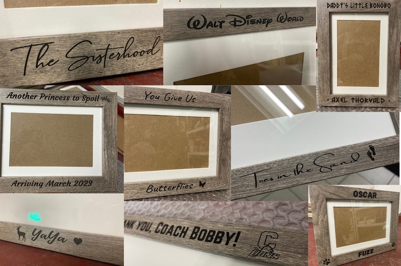 May include: A collection of rustic wooden picture frames with various engraved sayings, including "The Sisterhood", "Another Princess to Spoil", "You Give Us Butterflies", "Daddy's Little Bonobo", "Axel Thorvald", "Toes in the Sand", "Oscar", "Yalya", "Thank You, Coach Bobby!" and "Fuzz".