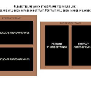 May include: Two different photo frame styles are shown. The first frame is a portrait frame with two landscape photo openings. The second frame is a landscape frame with two portrait photo openings.