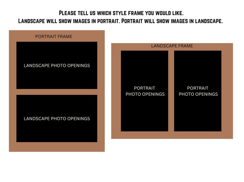 May include: Two different photo frame styles are shown. The first frame is a portrait frame with two landscape photo openings. The second frame is a landscape frame with two portrait photo openings.