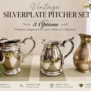 May include: Three silver-plated pitchers with varying shapes and handle designs. The left pitcher has an ornate handle, the center pitcher is rounded with a smooth handle, and the right pitcher has a tapered body. Text reads: Vintage SILVERPLATE PITCHER SET.